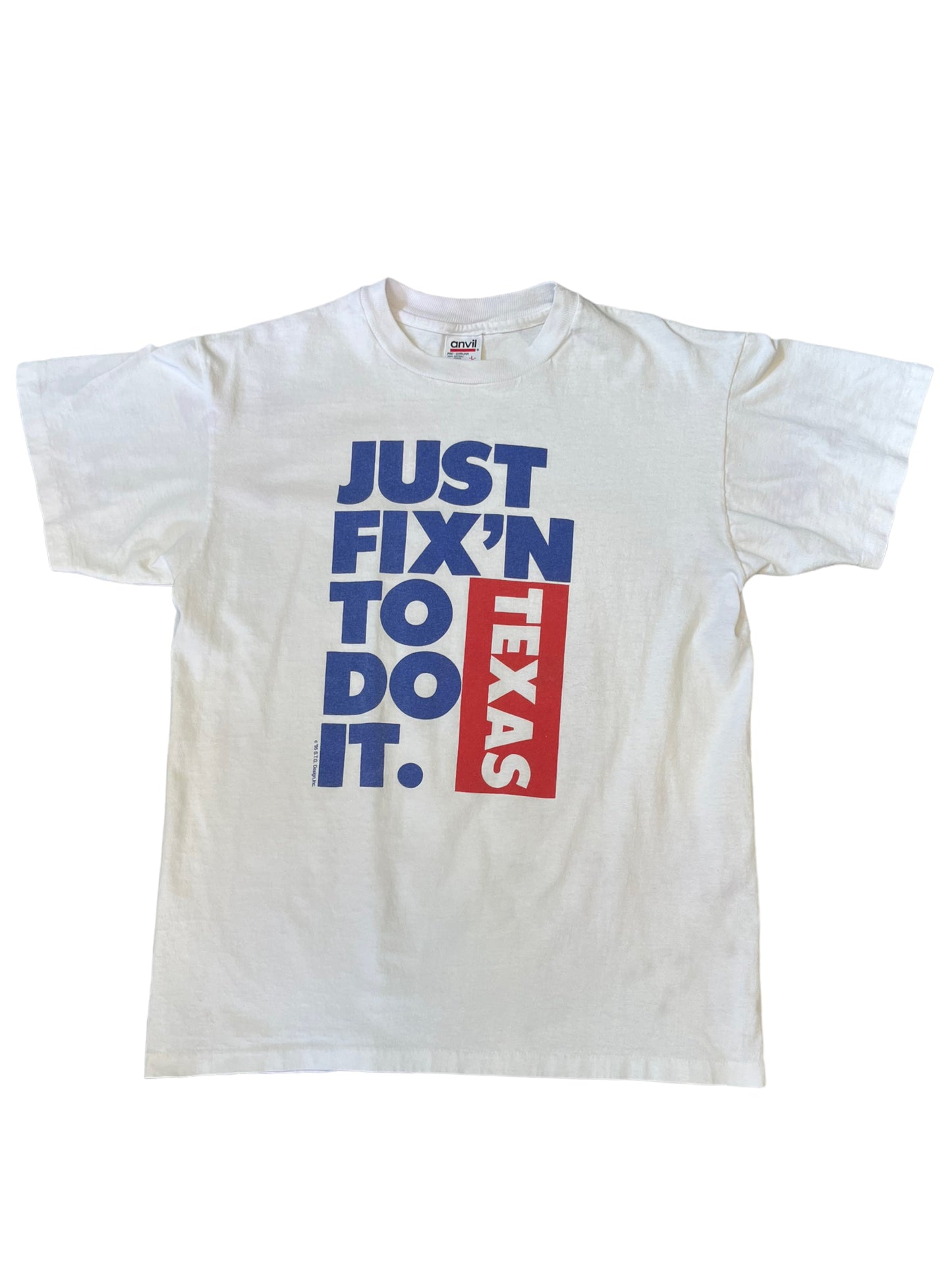 (L) 1995 Texas Just Fix’n to do it. Tee