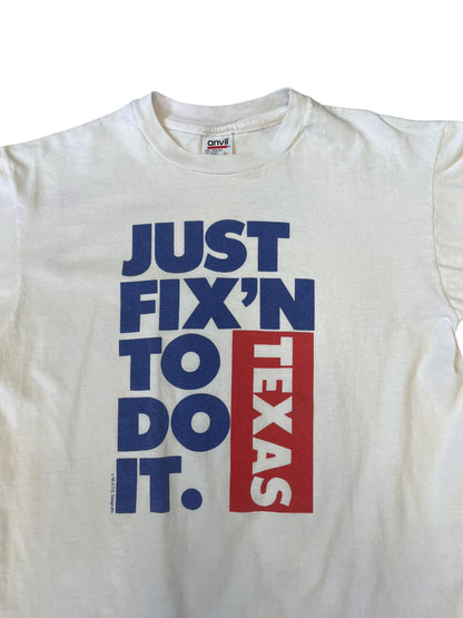 (L) 1995 Texas Just Fix’n to do it. Tee